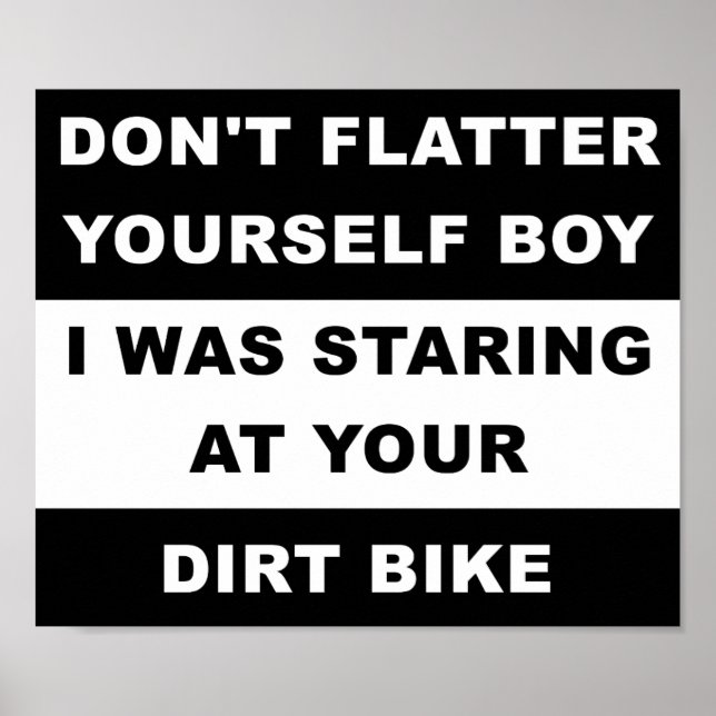 Looking At Your Dirtbike Funny Poster (Front)
