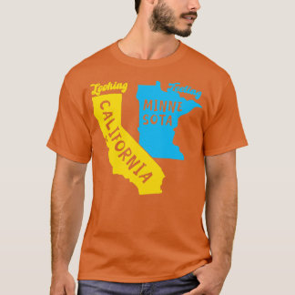 Looking California Feeling Minnesota TShirt 2