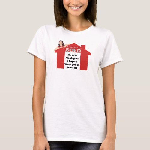 Looking for a buyers agent real estate T_Shirt