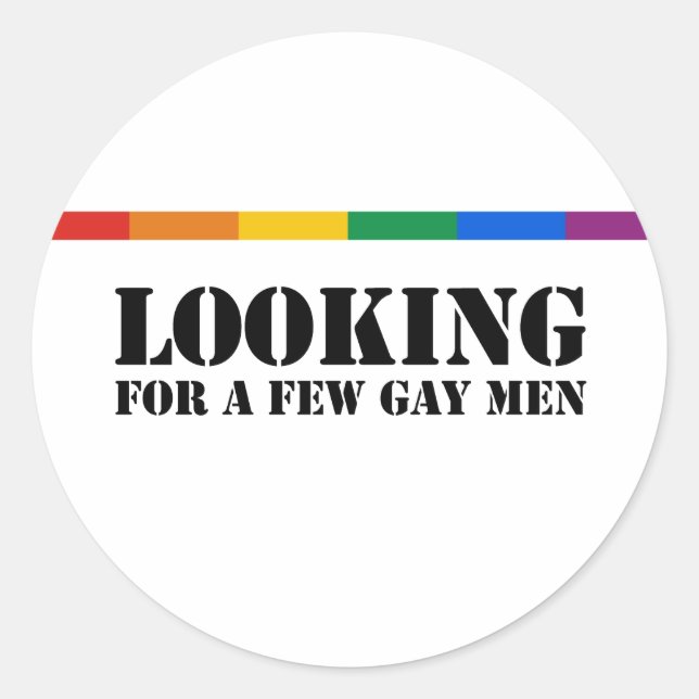 Looking for a few gay men classic round sticker (Front)