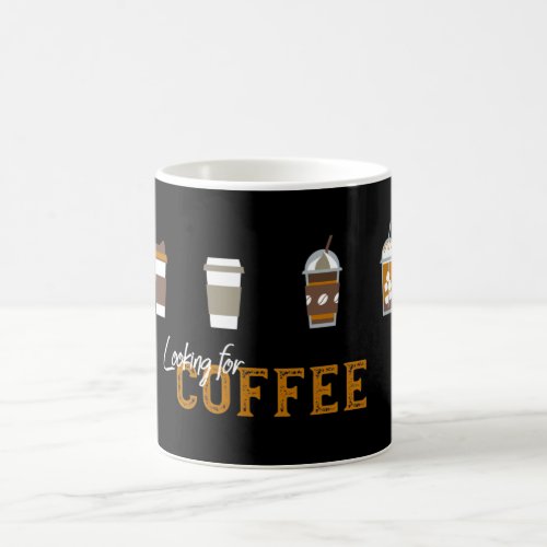 Looking for Delicious Coffee Drink Coffee Mug