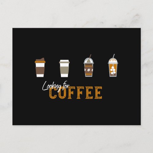 Looking for Delicious Coffee Drink Postcard