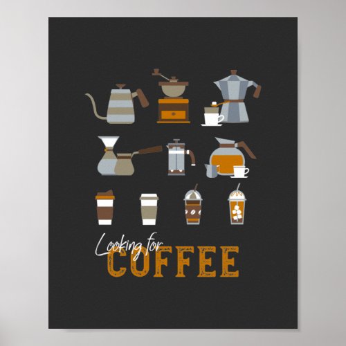Looking for Delicious Coffee Drink Poster