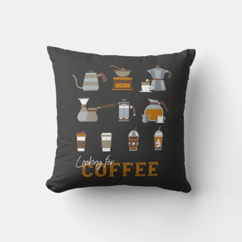 Looking for Delicious Coffee Drink  Throw Pillow