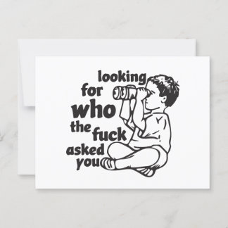 Looking for who the f*** asked you  postcard