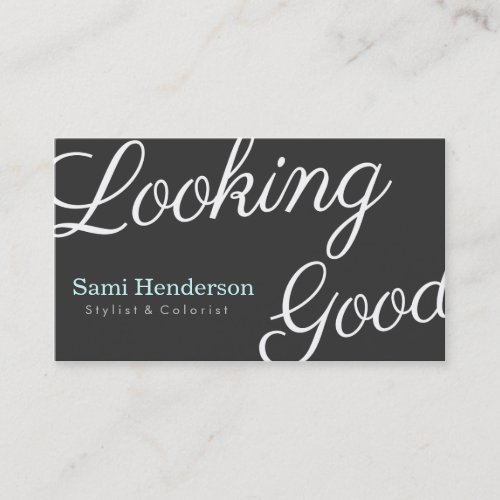 Looking Good Grey Business Card