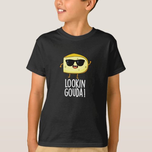 Looking Gouda Funny Cheese Pun Dark BG T_Shirt