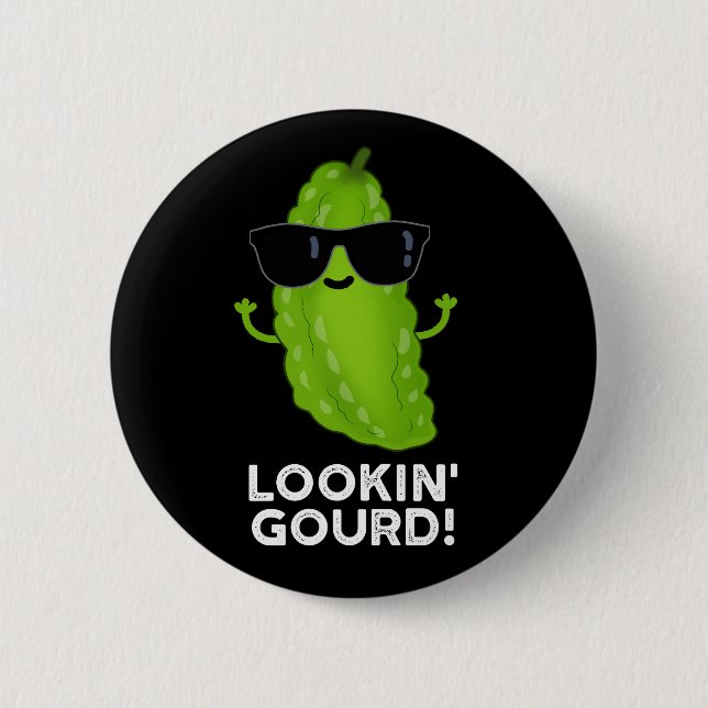 Looking Gourd Funny Cool Veggie Pun Dark BG Button (Front)
