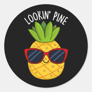 Looking Pine Funny Pineapple Pun Dark BG Classic Round Sticker