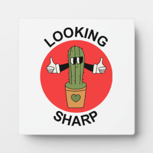 Looking Sharp Cactus Pun Plaque