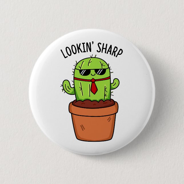Looking Sharp Funny Cactus Pun Button (Front)