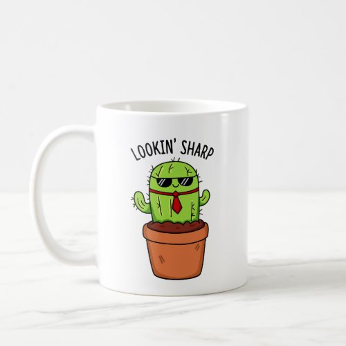 Looking Sharp Funny Cactus Pun  Coffee Mug