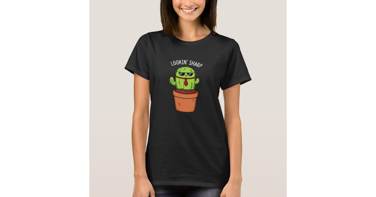Looking Sharp Cactus Shirt T-Shirt