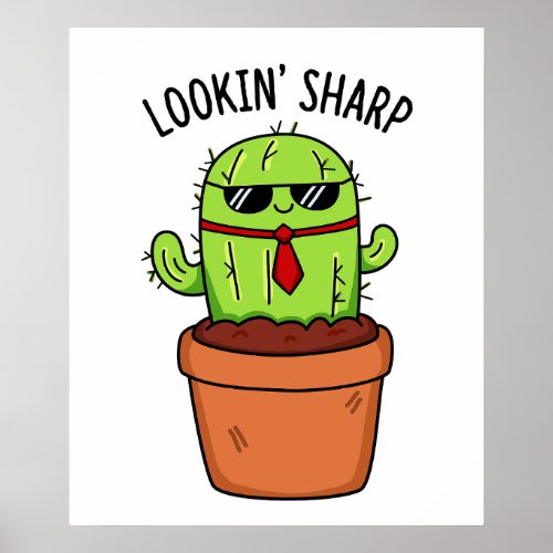 Looking Sharp Funny Cactus Pun  Poster