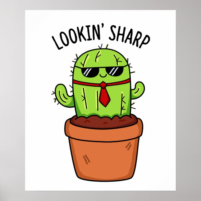 Looking Sharp Funny Cactus Pun Poster (Front)