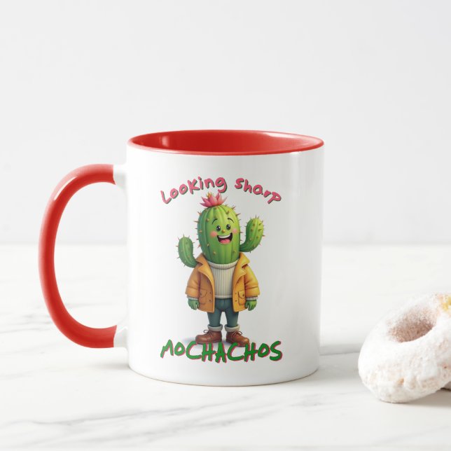 Looking sharp mochachos, cactus lover mug (With Donut)