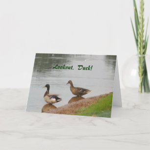 Lookout. Duck! Birthday card