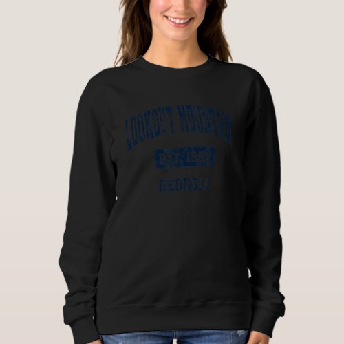 Lookout Mountain Georgia Ga Vintage Sports Establi Sweatshirt