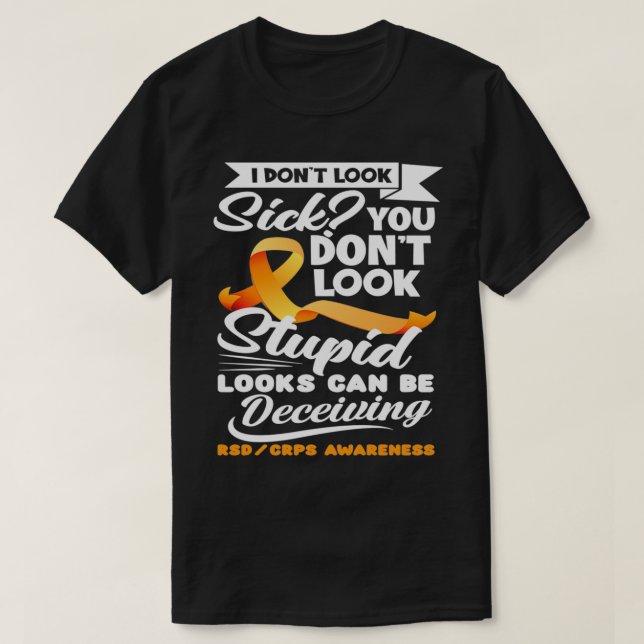 Looks Can Be Deceiving Orange Ribbon RSD CRPS Awar T-Shirt (Design Front)