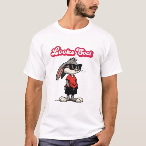 Looks Cool Funny bunny T_shirt