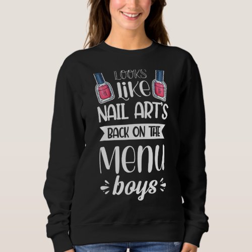 Looks Like Nail Arts Back On The Menu Boys Sweatshirt
