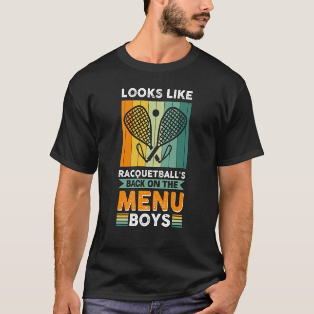 Looks Like Racquetball's Back On The Menu Boys T-Shirt (Front)