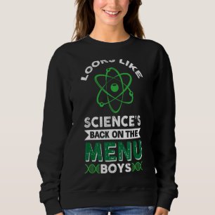 Looks Like Science's Back On The Menu Boys Sweatshirt