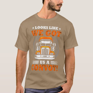 Looks Like We Got Us A Convoy retro T-Shirt