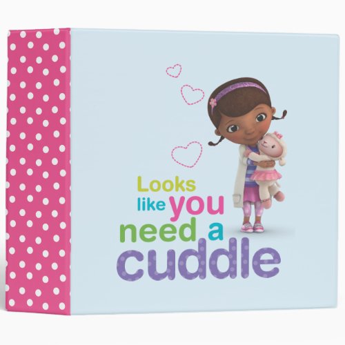 Looks Like You Need a Cuddle 3 Ring Binder