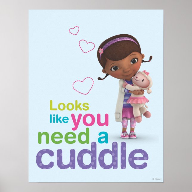 Looks Like You Need a Cuddle Poster (Front)
