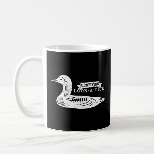 Loon Bird Certified Loon_A_Tick  Coffee Mug