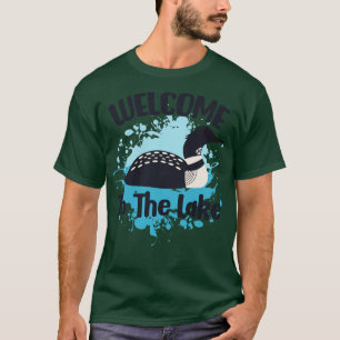 Loon Swimming Watercolor Welcome To The Lake T-Shirt