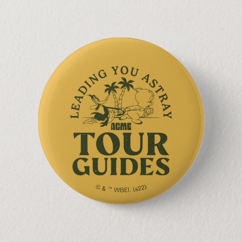 LOONEY TUNES  ACME Tour Guides Button