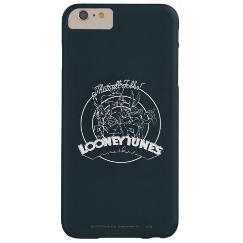 LOONEY TUNES THATS ALL FOLKS BARELY THERE iPhone 6 PLUS CASE