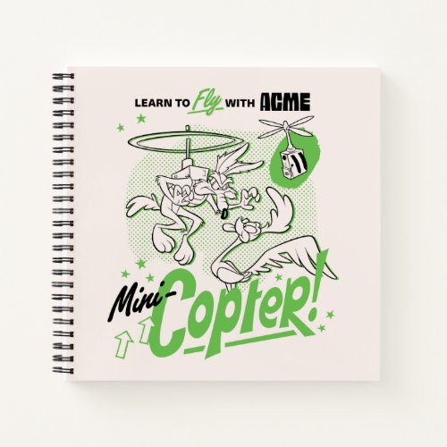 LOONEY TUNESâ  WILE E COYOTEâ Acme Mini_Copter Notebook