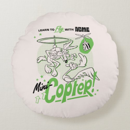 LOONEY TUNESâ  WILE E COYOTEâ Acme Mini_Copter Round Pillow