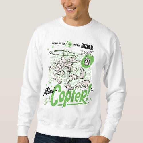 LOONEY TUNESâ  WILE E COYOTEâ Acme Mini_Copter Sweatshirt