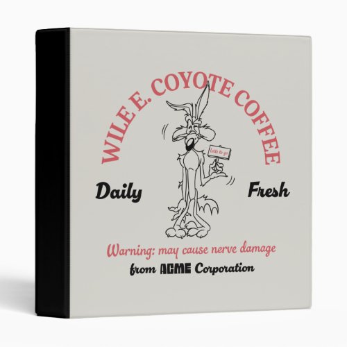 LOONEY TUNES  WILE E COYOTE Daily Fresh Coffee 3 Ring Binder