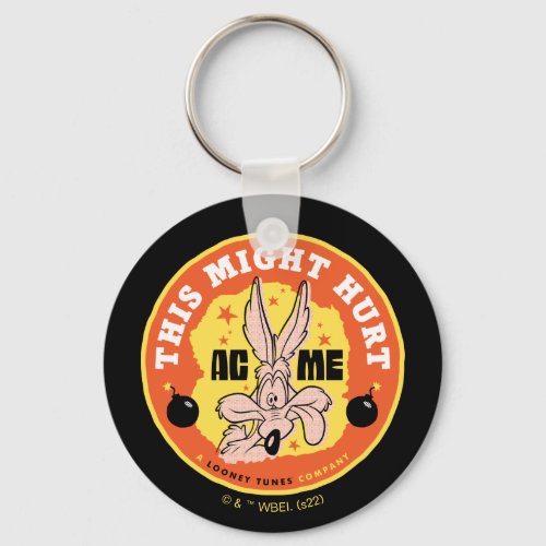 LOONEY TUNESâ  WILE E COYOTEâ This Might Hurt Keychain