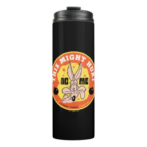 LOONEY TUNES  WILE E COYOTE This Might Hurt Thermal Tumbler