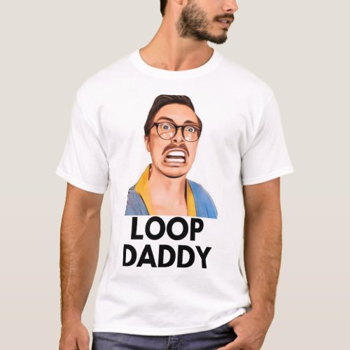 Loop daddy _ marc rebillet merch T_Shirt