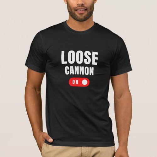 Loose Cannon T_Shirt