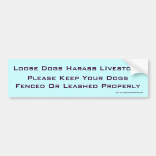 Loose Dogs Harass Livestock Bumper Sticker