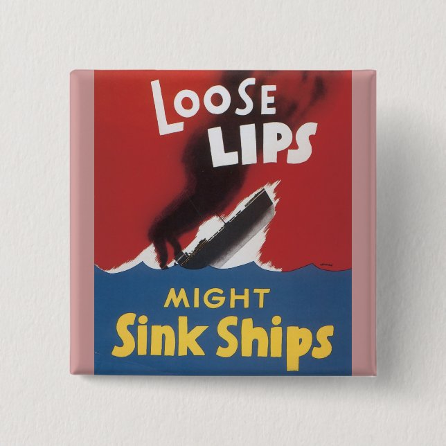 Loose Lips Might Sink Ships Button (Front)