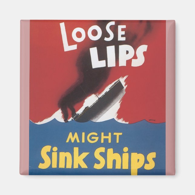 Loose Lips Might Sink Ships Magnet (Front)