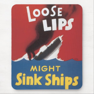 Loose Lips Might Sink Ships Mouse Pad