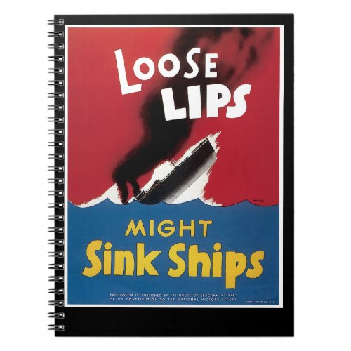 Loose Lips Might Sink Ships Notebook