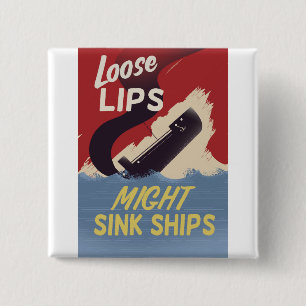 Loose Lips Might Sink Ships Pinback Button