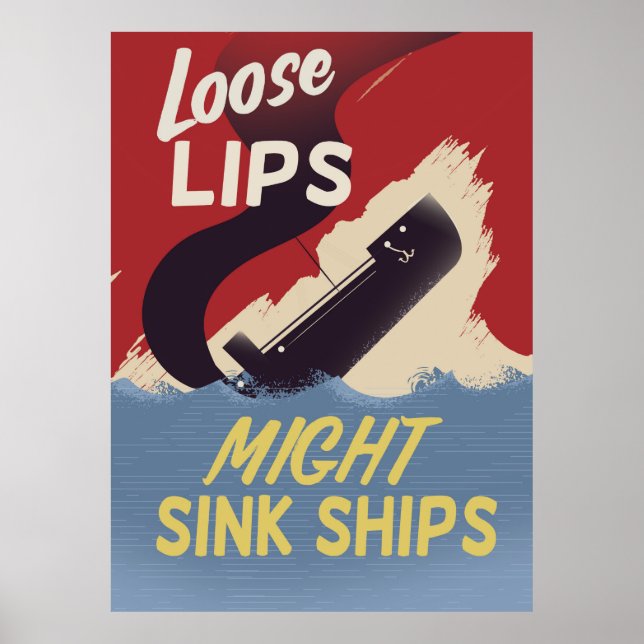 Loose Lips Might Sink Ships Poster (Front)
