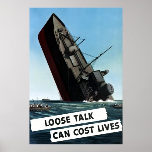 Loose Talk Can Cost Lives Poster